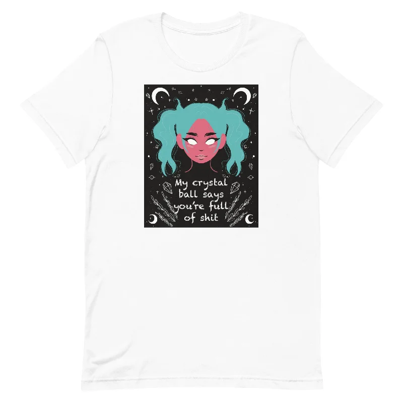 My Crystal Ball Says You’re Full of Shit Unisex t-shirt Asymmetrical Pockets Print